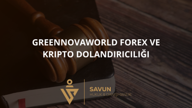 greennovaworld forex ve kripto dolandiriciligi | Savun Hukuk Danışmanlık