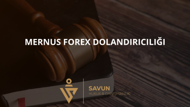 mernus forex dolandiriciligi | Savun Hukuk Danışmanlık