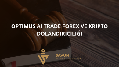 optimus ai trade forex ve kripto dolandiriciligi | Savun Hukuk Danışmanlık