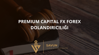 premium capital fx forex dolandiriciligi | Savun Hukuk Danışmanlık