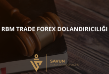 rbm trade forex dolandiriciligi 1 | Savun Hukuk Danışmanlık