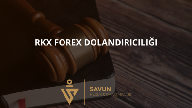 rkx forex dolandiriciligi | Savun Hukuk Danışmanlık
