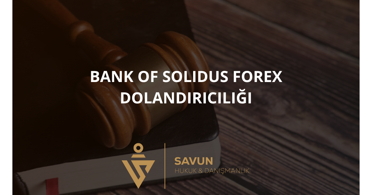 Bank of Solidus Forex Dolandırıcılığı