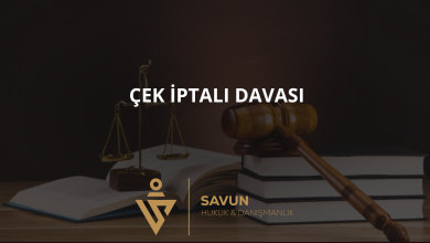 cek iptali davasi | Savun Hukuk Danışmanlık