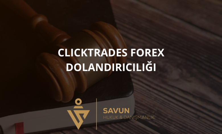 CLICKTRADES Forex Dolandırıcılığı