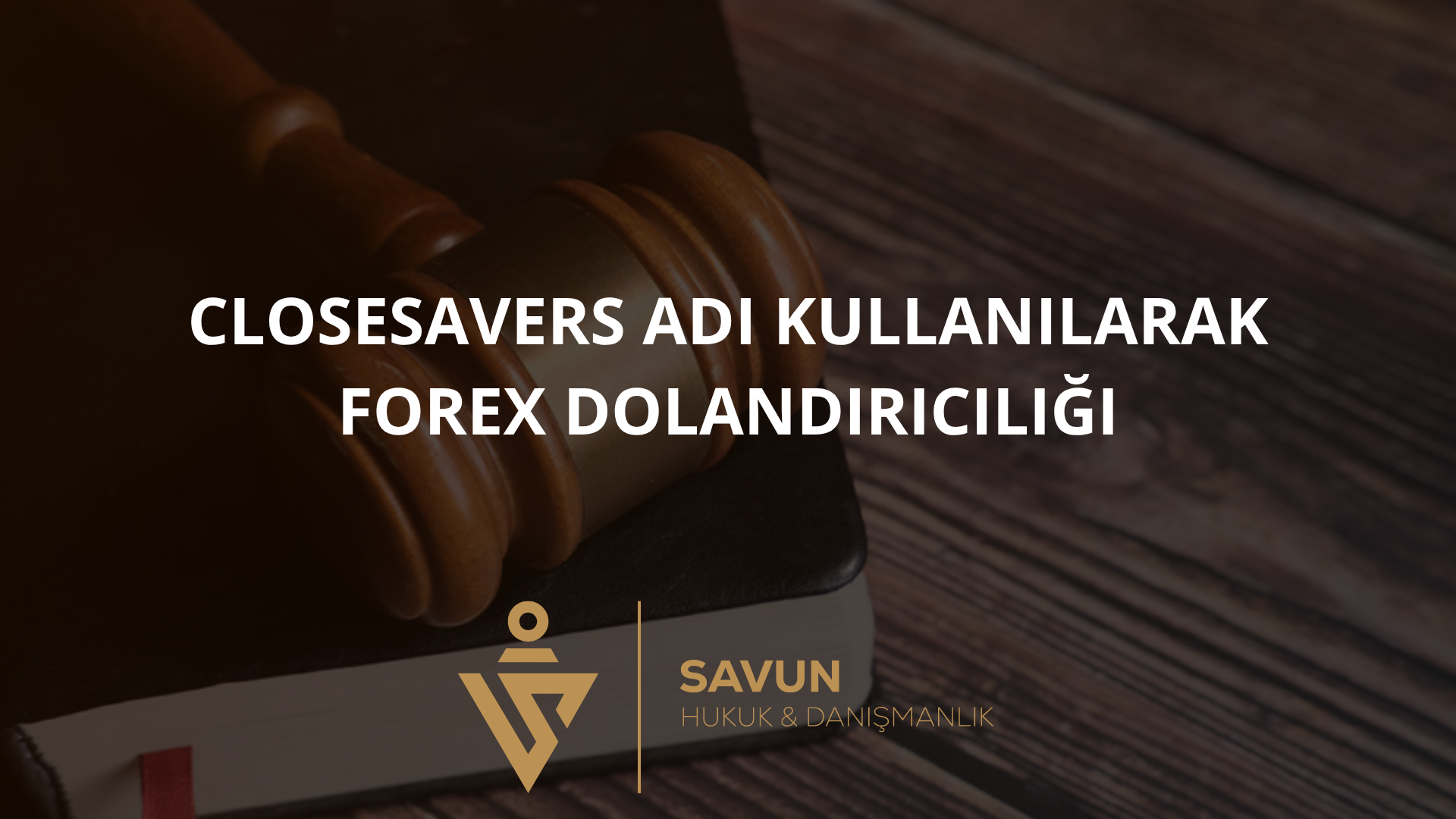 Closesavers Adı Kullanılarak Forex Dolandırıcılığı