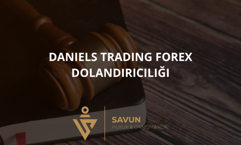 DANIELS TRADING Forex Dolandırıcılığı