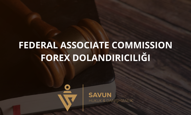 Federal Associate Commission Forex Dolandırıcılığı