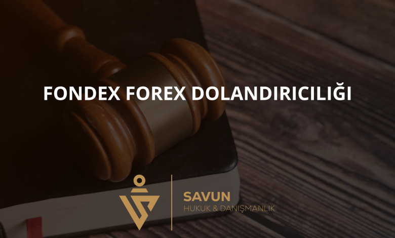 Fondex Forex Dolandırıcılığı