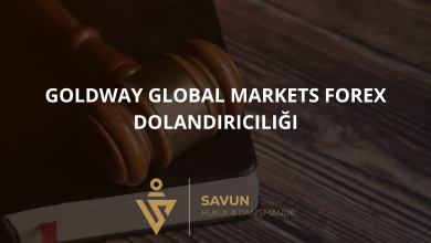 goldway global markets forex dolandiriciligi | Savun Hukuk Danışmanlık