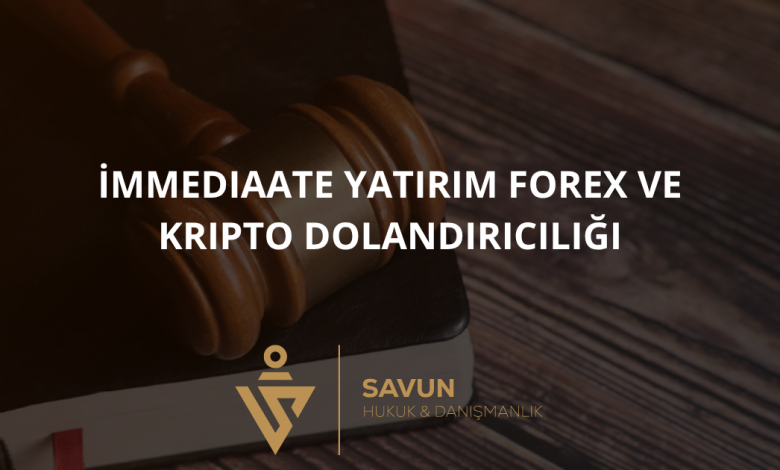İmmediaate Yatırım Forex ve Kripto Dolandırıcılığı