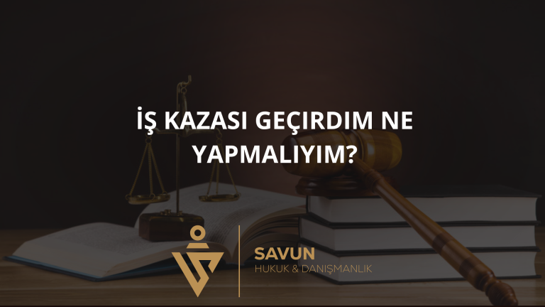 İş Kazası Geçirdim Ne Yapmalıyım? Adım Adım Hak Arama Rehberi