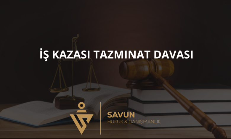 is kazasi tazminat davasi | Savun Hukuk Danışmanlık