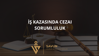is kazasinda cezai sorumluluk | Savun Hukuk Danışmanlık