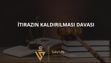 İtirazın Kaldırılması Davası: Şartları, Süresi ve Gerekli Belgeler 2 itirazin kaldirilmasi davasi | Savun Hukuk Danışmanlık