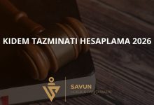 Kıdem tazminatı hesaplama 2026 — Savun Hukuk