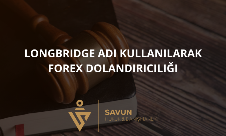 Longbridge Adı Kullanılarak Forex Dolandırıcılığı