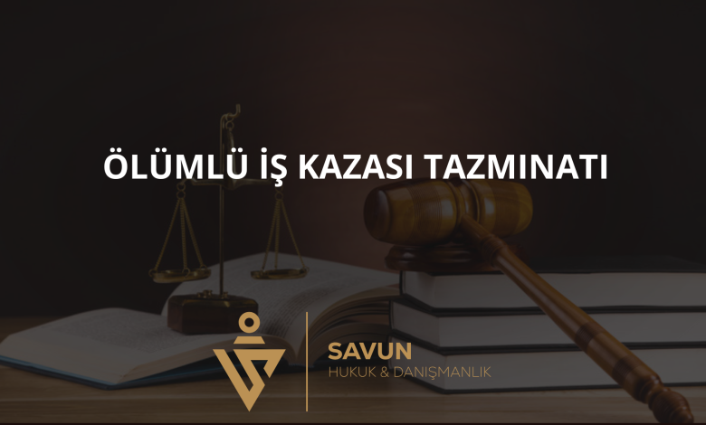 olumlu is kazasi tazminati | Savun Hukuk Danışmanlık