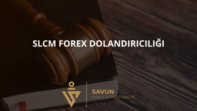 slcm forex dolandiriciligi | Savun Hukuk Danışmanlık