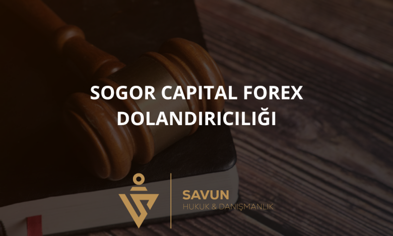 Sogor Capital Forex Dolandırıcılığı