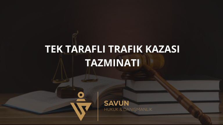 Tek Taraflı Trafik Kazası Tazminatı: Sürücü ve Yolcu Hakları