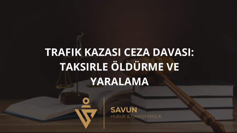 Trafik Kazası Ceza Davası: Taksirle Öldürme ve Yaralama
