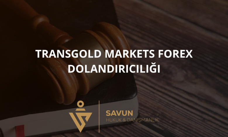 Transgold Markets Forex Dolandırıcılığı