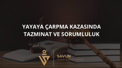 yayaya carpma kazasinda tazminat | Savun Hukuk Danışmanlık