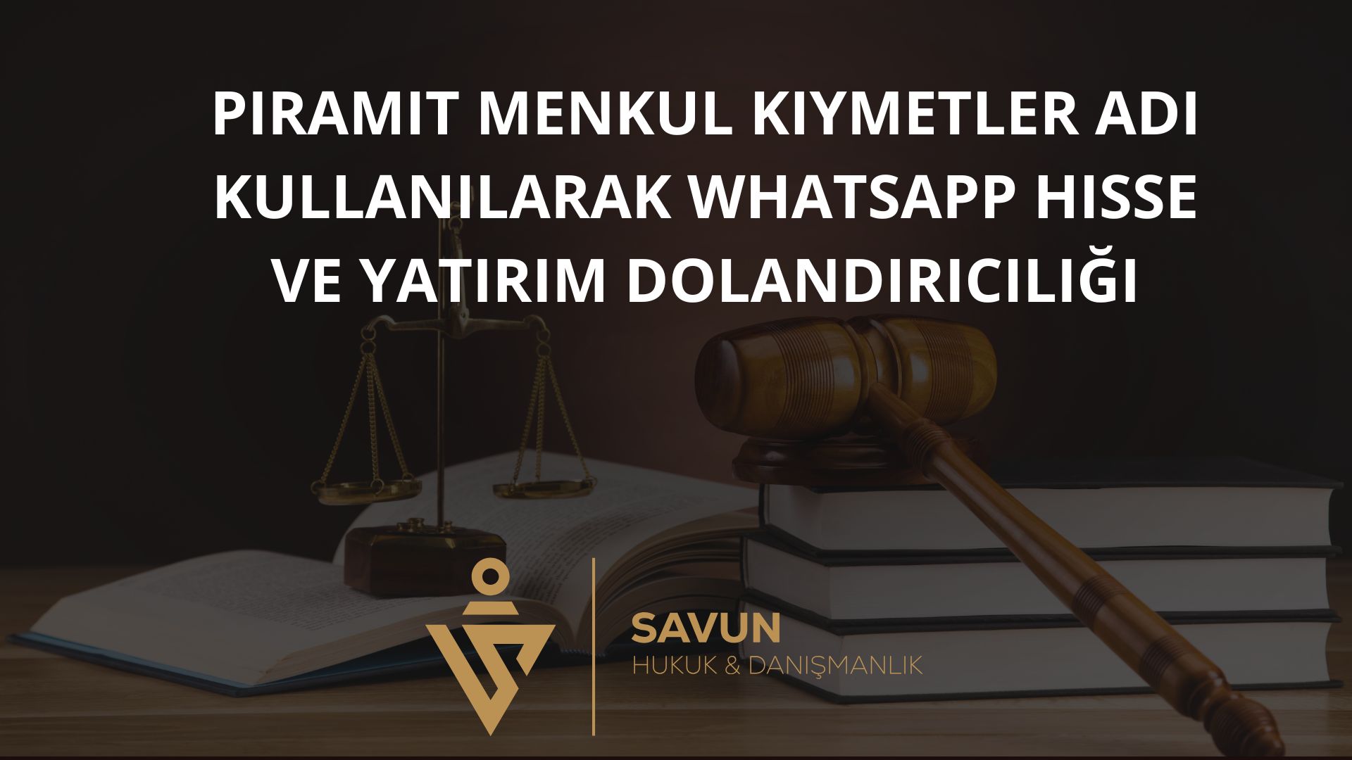 Piramit Menkul Kiymetler Adi Kullanilarak Whatsapp Hisse ve Yatirim Dolandiriciligi | Savun Hukuk Danışmanlık