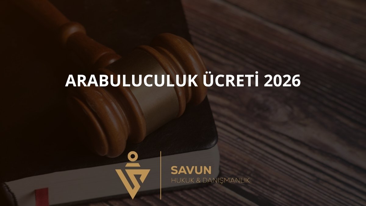 Arabuluculuk Ücreti 2026