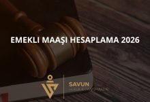 Emekli maaşı hesaplama 2026 — Savun Hukuk