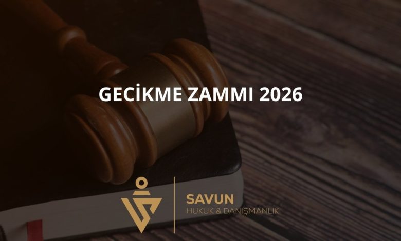Gecikme Zammı 2026