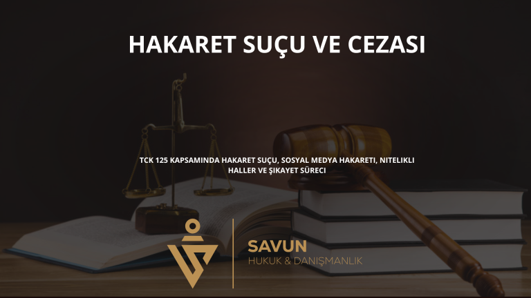 Hakaret Suçu ve Cezası (TCK 125)
