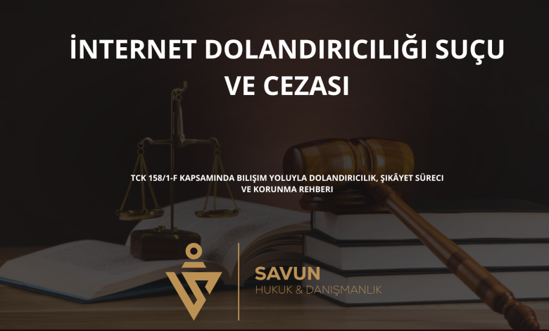 internet dolandiriciligi sucu ve cezasi | Savun Hukuk Danışmanlık