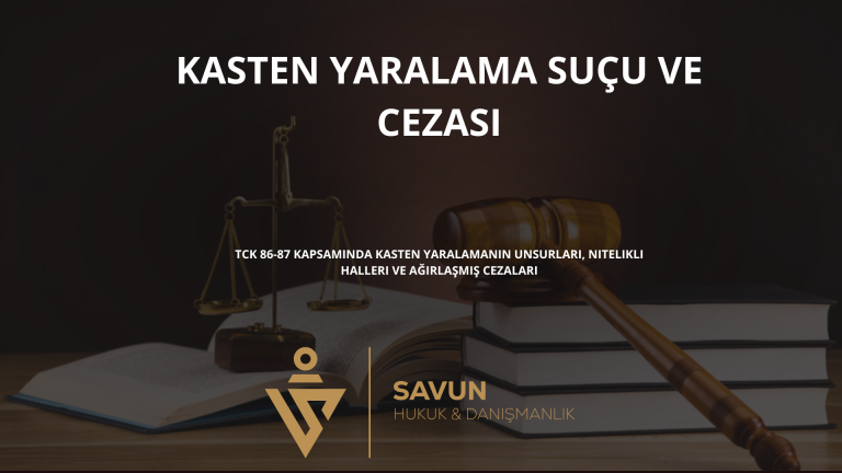 Kasten Yaralama Suçu ve Cezası (TCK 86-87) 1 Kasten Yaralama Suçu ve Cezası (TCK 86-87)