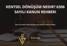 kentsel donusum nedir 6306 sayili kanun | Savun Hukuk Danışmanlık