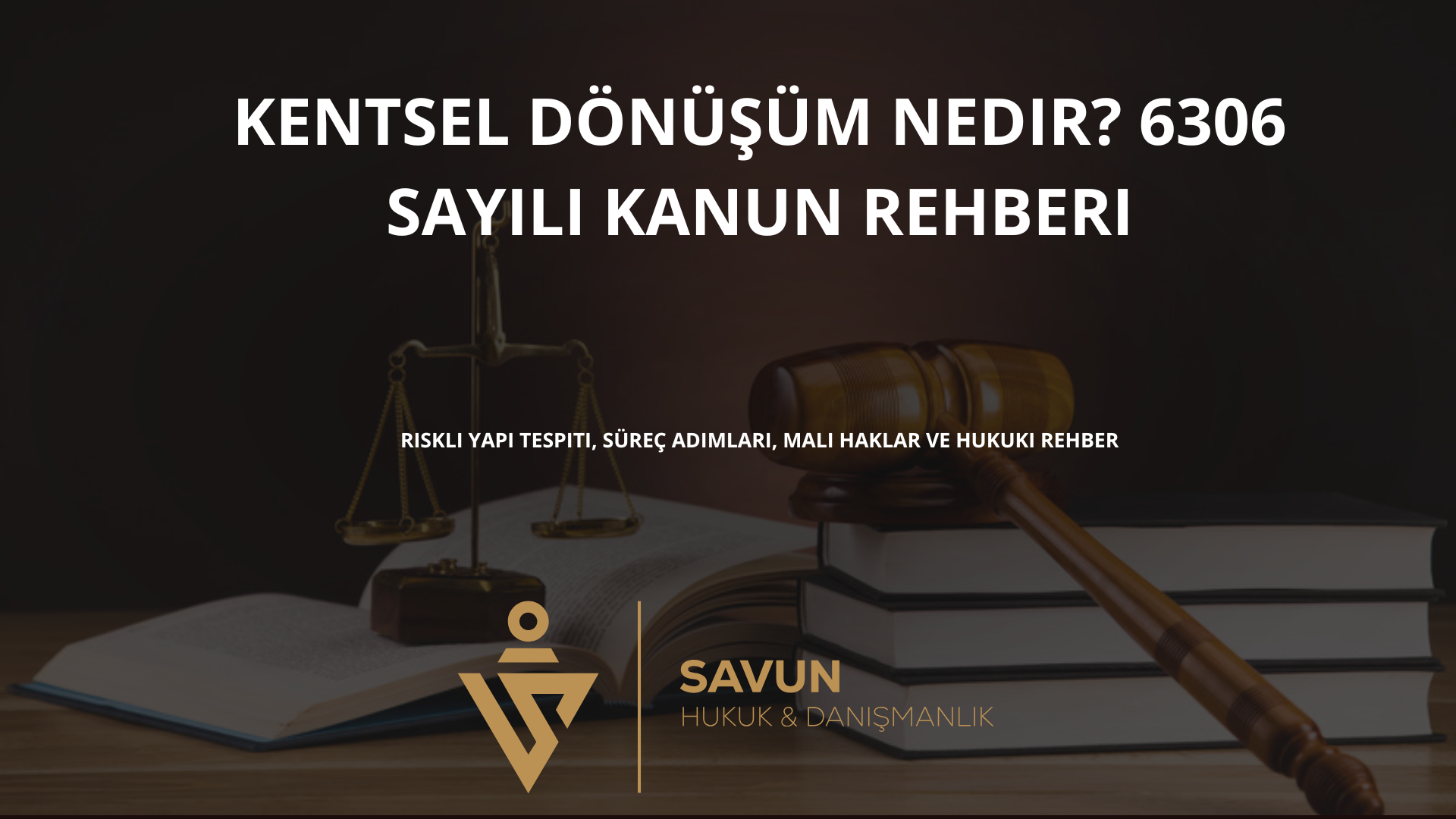 kentsel donusum nedir 6306 sayili kanun | Savun Hukuk Danışmanlık