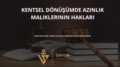 kentsel donusumde azinlik maliklerinin haklari | Savun Hukuk Danışmanlık
