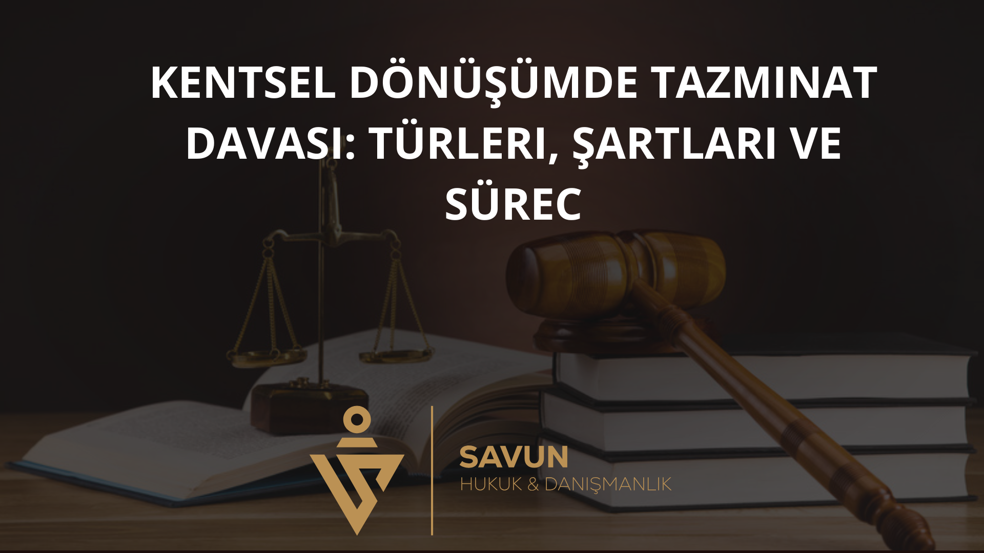 kentsel donusumde tazminat davasi | Savun Hukuk Danışmanlık