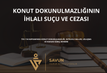 konut dokunulmazligi ihlali sucu | Savun Hukuk Danışmanlık
