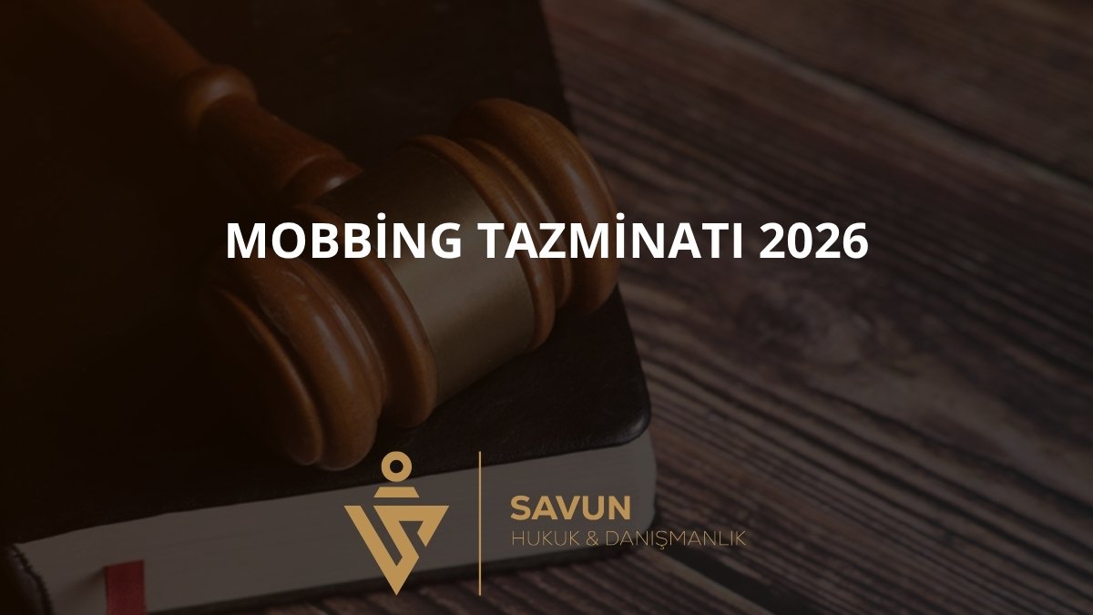 Mobbing Tazminatı 2026