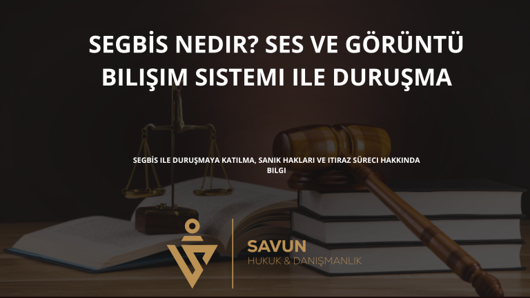 SEGBİS Nedir? Ses ve Görüntü Bilişim Sistemi ile Duruşma (2026) 1 SEGBİS Nedir? Ses ve Görüntü Bilişim Sistemi ile Duruşma (2026)