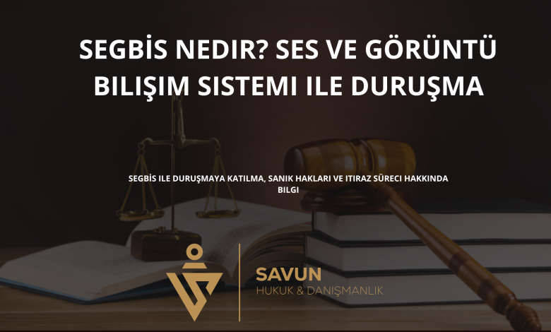 segbis | Savun Hukuk Danışmanlık