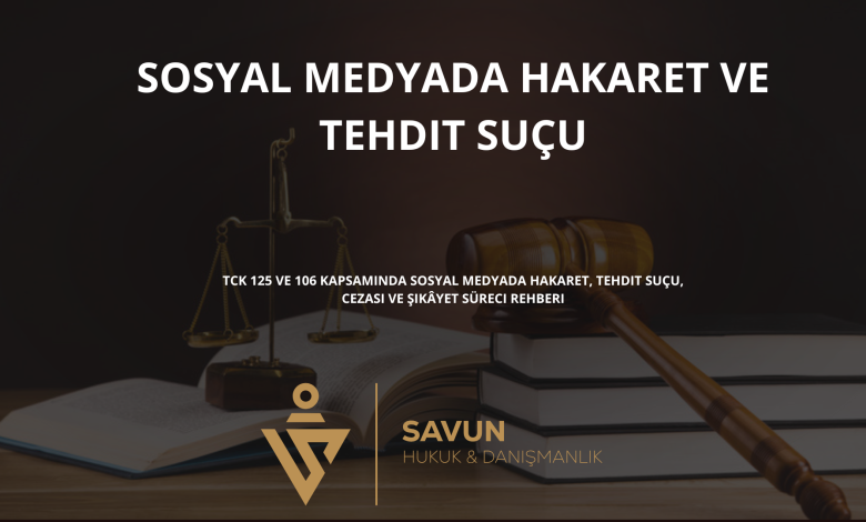 sosyal medyada hakaret ve tehdit sucu | Savun Hukuk Danışmanlık