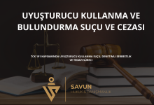 uyusturucu kullanma bulundurma sucu | Savun Hukuk Danışmanlık