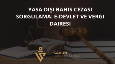 yasa disi bahis cezasi sorgulama | Savun Hukuk Danışmanlık