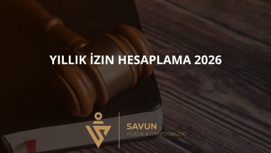 Yıllık izin hesaplama 2026 — Savun Hukuk
