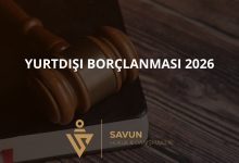 Yurtdışı borçlanması hesaplama 2026 — Savun Hukuk