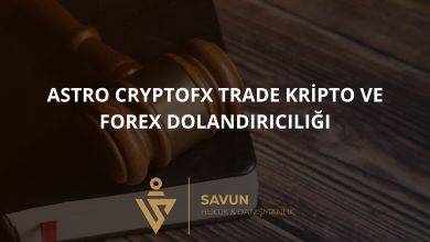 Astro CryptoFX Trade Kripto ve Forex Dolandırıcılığı 5 Astro CryptoFX Trade Dolandiriciligi 1 | Savun Hukuk Danışmanlık