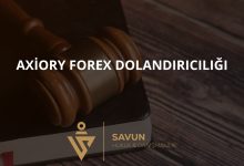 Axiory Forex Dolandiriciligi | Savun Hukuk Danışmanlık